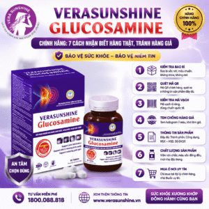 Verasunshine Glucosamine chính hãng: 7 cách nhận biết hàng thật, tránh hàng giả