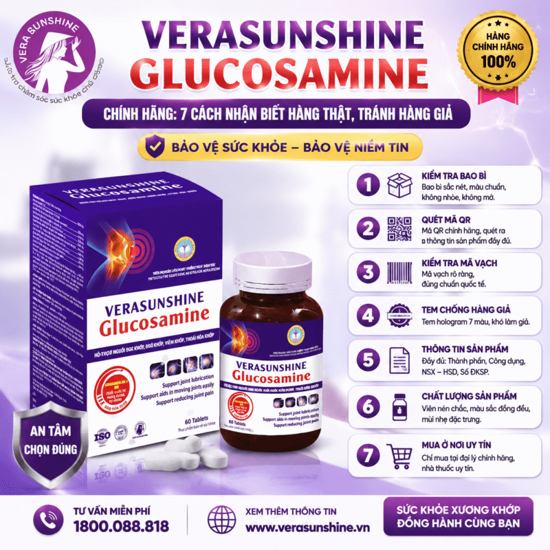 Verasunshine Glucosamine chính hãng: 7 cách nhận biết hàng thật, tránh hàng giả