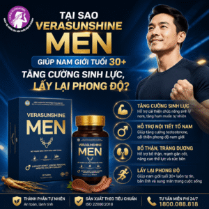 Tại sao Verasunshine Men giúp nam giới tuổi 30+ tăng cường sinh lực, lấy lại phong độ?