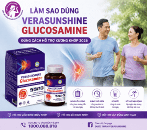 Làm sao dùng Verasunshine Glucosamine đúng cách hỗ trợ xương khớp 2026