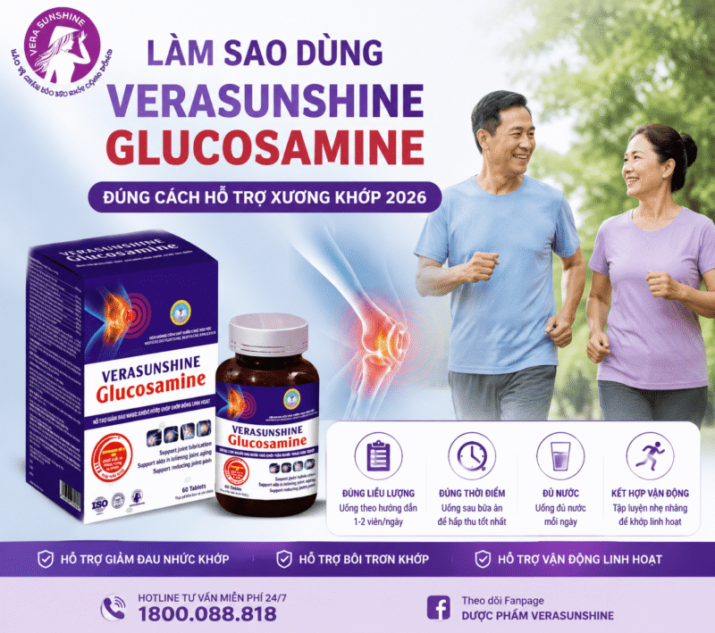 Làm sao dùng Verasunshine Glucosamine đúng cách hỗ trợ xương khớp 2026