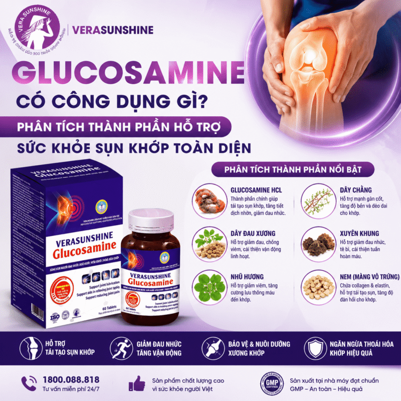 Verasunshine Glucosamine có công dụng gì? Phân tích thành phần hỗ trợ sức khỏe sụn khớp toàn diện