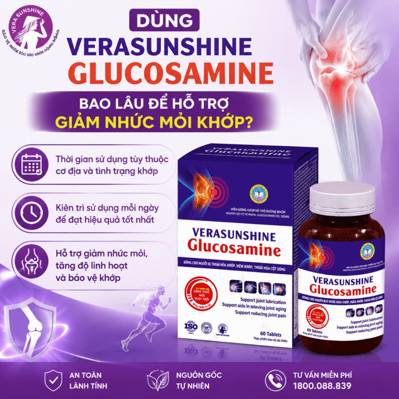 Dùng Verasunshine Glucosamine bao lâu để hỗ trợ giảm nhức mỏi khớp?
