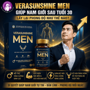 Verasunshine Men giúp nam giới sau tuổi 30 lấy lại phong độ như thế nào?