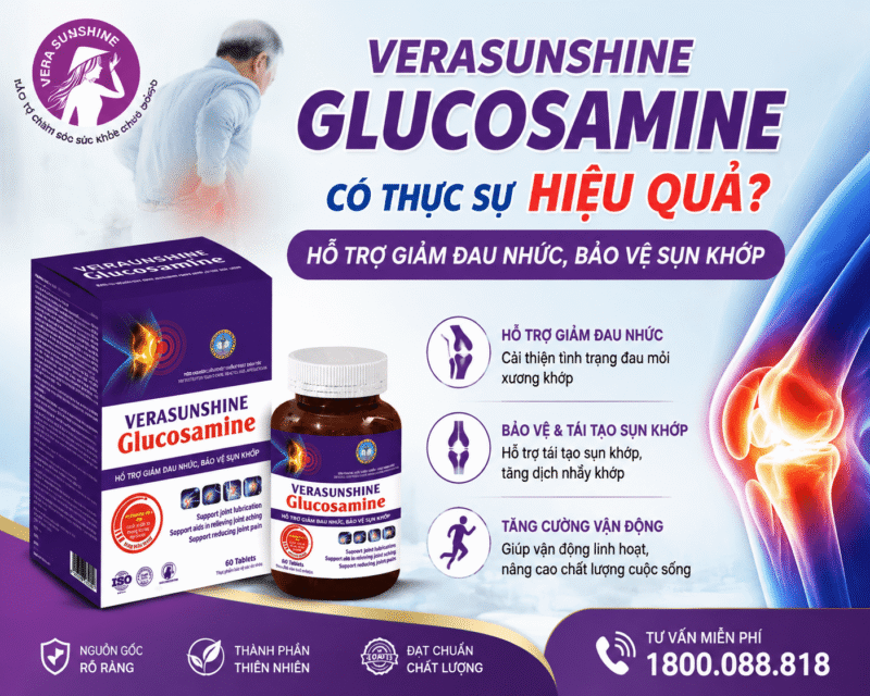 Verasunshine Glucosamine có thực sự hiệu quả? Hỗ trợ giảm đau nhức, bảo vệ sụn khớp