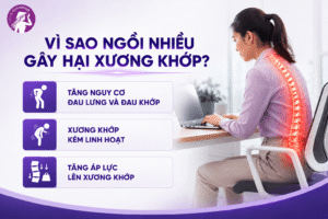 Vì sao ngồi nhiều gây hại xương khớp?