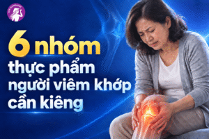 6 nhóm thực phẩm người viêm khớp cần kiêng