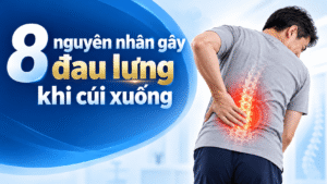 8 nguyên nhân gây đau lưng khi cúi xuống